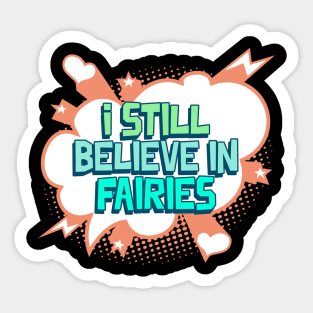 I  Still Believe in Fairies Sticker